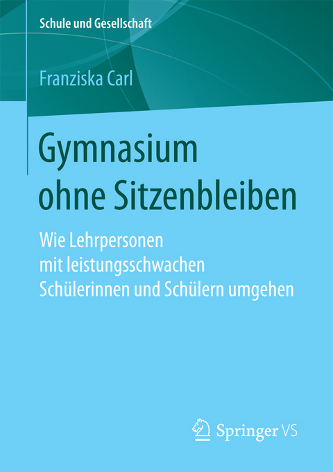 Gymnasium ohne Sitzenbleiben - Franziska Carl