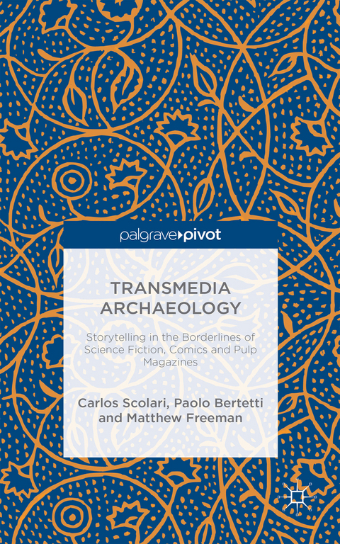 Transmedia Archaeology - C. Scolari, P. Bertetti, M. Freeman