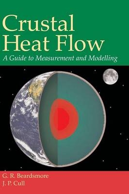 Crustal Heat Flow - G. R. Beardsmore, J. P. Cull