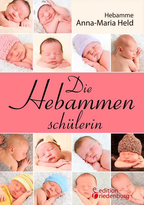 Die Hebammenschülerin - Anna-Maria Held