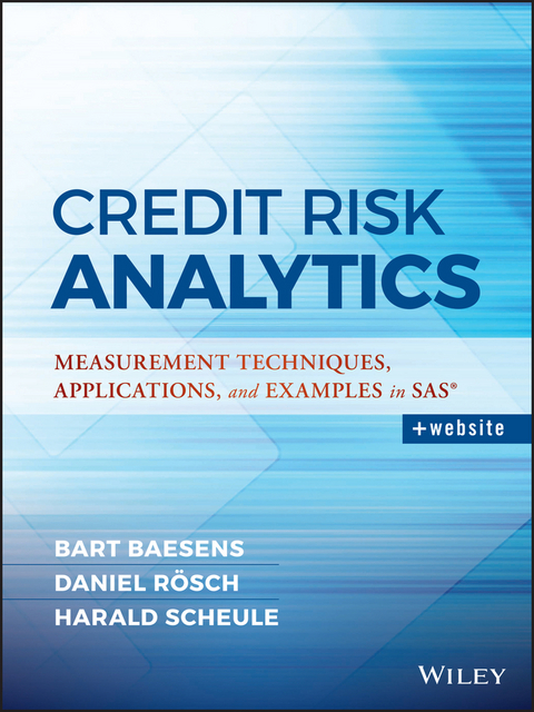 Credit Risk Analytics - Bart Baesens, Daniel Roesch, Harald Scheule