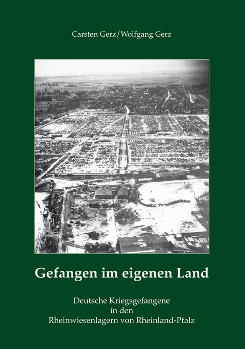 Gefangen im eigenen Land - Carsten Gerz, Wolfgang Gerz
