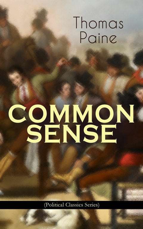 COMMON SENSE (Political Classics Series) -  Thomas Paine