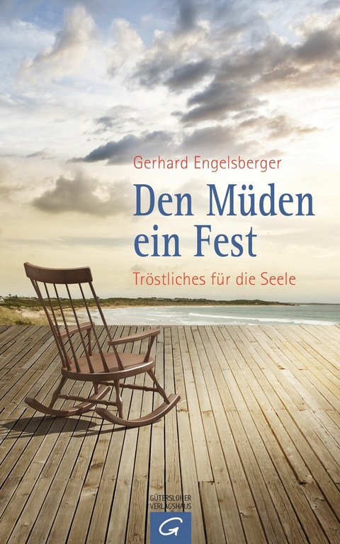 Den Müden ein Fest -  Gerhard Engelsberger