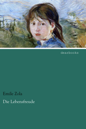 Die Lebensfreude - Emile Zola