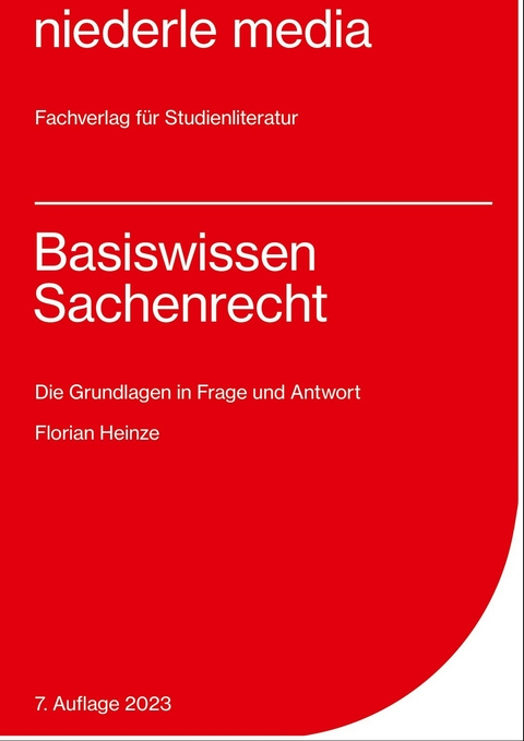 Basiswissen Sachenrecht - 2023 - Florian Heinze