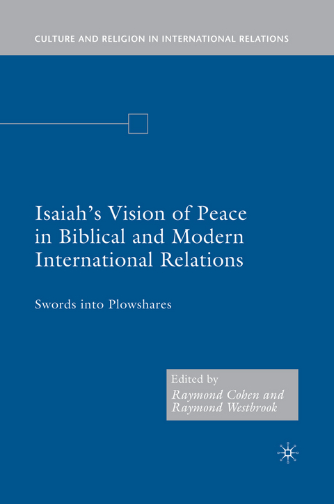 Isaiah's Vision of Peace in Biblical and Modern International Relations - R. Cohen, R. Westbrook