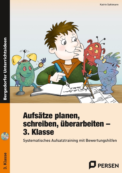 Aufsätze planen, schreiben, überarbeiten - Kl. 3 - Katrin Sahlmann