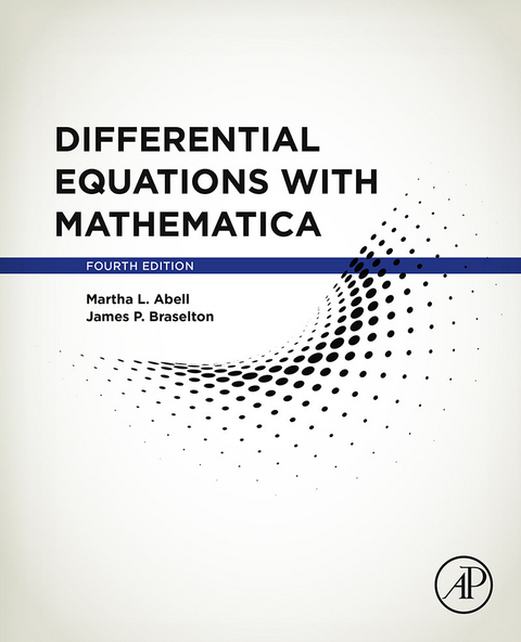 Differential Equations with Mathematica -  Martha L. Abell,  James P. Braselton