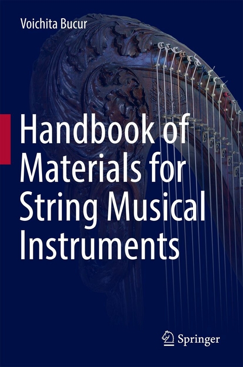 Handbook of Materials for String Musical Instruments -  Voichita Bucur