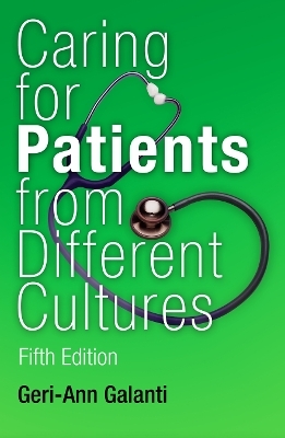 Caring for Patients from Different Cultures - Geri-Ann Galanti