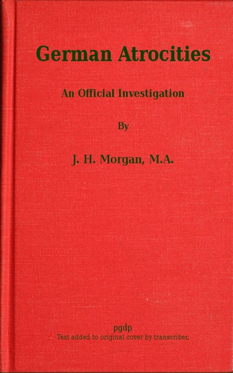 German Atrocities -  J. H. Morgan