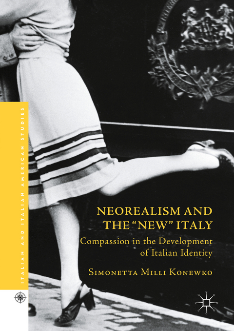 Neorealism and the &quote;New&quote; Italy -  Simonetta Milli Konewko