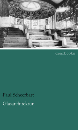 Glasarchitektur - Paul Scheerbart