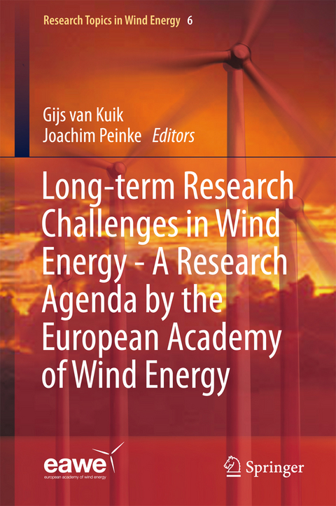 Long-term Research Challenges in Wind Energy - A Research Agenda by the European Academy of Wind Energy - 