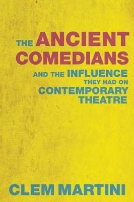 The Ancient Comedians - Clem Martini