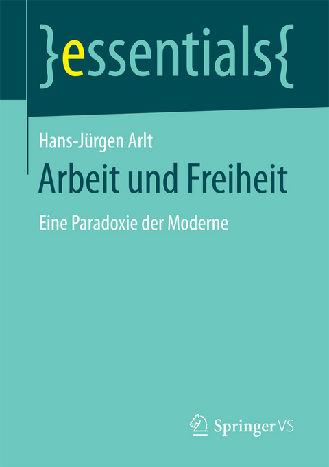 Arbeit und Freiheit - Hans-Jürgen Arlt
