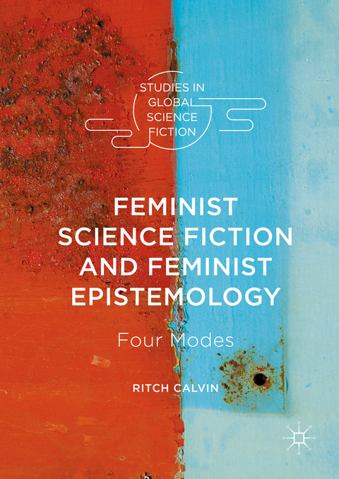 Feminist Science Fiction and Feminist Epistemology - Ritch Calvin