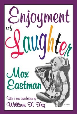 Enjoyment of Laughter - Max Eastman