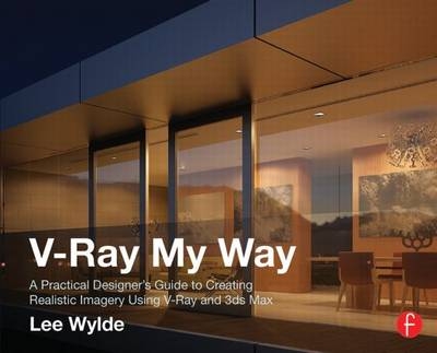 V-Ray My Way -  Lee Wylde
