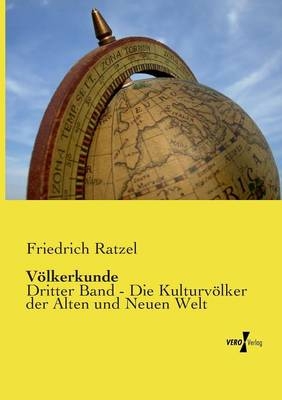 Völkerkunde - Friedrich Ratzel