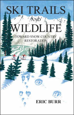 Ski Trails and Wildlife - Eric Burr