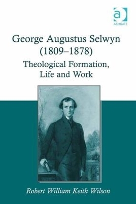 George Augustus Selwyn (1809-1878) - Robert William Keith Wilson