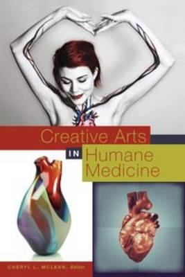 Creative Arts in Humane Medicine - Cheryl L. McLean