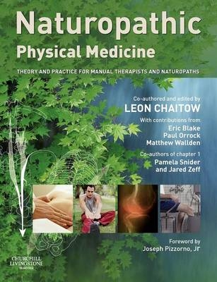 Naturopathic Physical Medicine -  Leon Chaitow