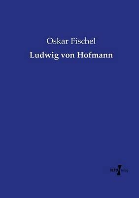 Ludwig von Hofmann - Oskar Fischel