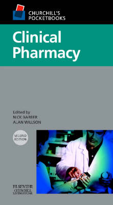 Churchill's Pocketbook of Clinical Pharmacy E-Book -  Nick D. Barber,  Alan Willson