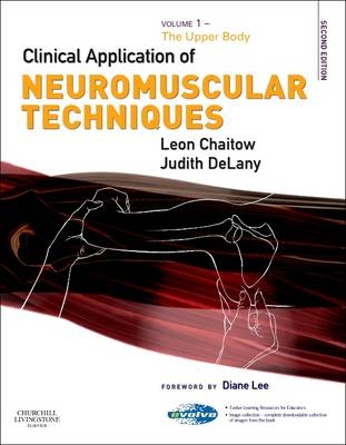 E-Book - Clinical Application of Neuromuscular Techniques, Volume 1 -  Leon Chaitow,  Judith DeLany