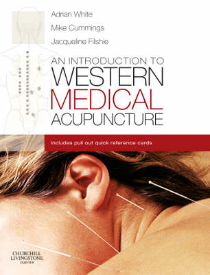 Introduction to Western Medical Acupuncture E-Book -  Mike Cummings,  Jacqueline Filshie,  Adrian White