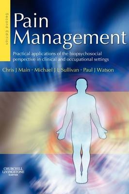 Pain Management -  Chris J. Main,  Michael J. L. Sullivan,  Paul J. Watson