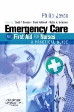 Emergency Care and First Aid for Nurses -  Philip Jevon