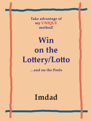 Take Advantage of My Unique Method to Win on the Lottery/lotto -  "Imdad"