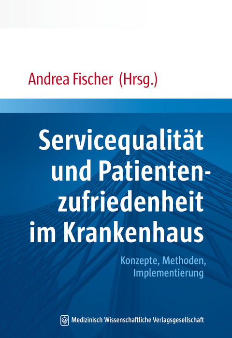 Servicequalität und Patientenzufriedenheit im Krankenhaus - 