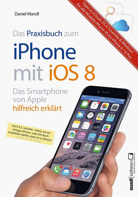 Das Praxisbuch zum iPhone mit iOS 8 - Daniel Mandl