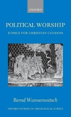 Political Worship - Bernd Wannenwetsch