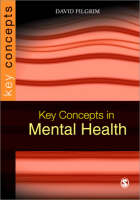 Key Concepts in Mental Health - David Pilgrim