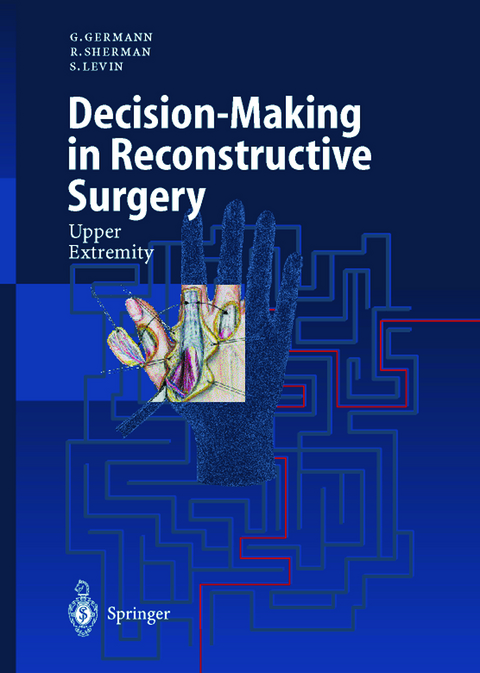 Decision-Making in Reconstructive Surgery - G. Germann, R. Sherman, L.S. Levin