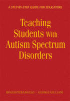 Teaching Students With Autism Spectrum Disorders - Roger Pierangelo, George A. Giuliani