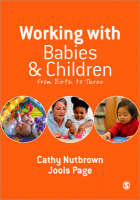 Working with Babies and Children - Cathy Nutbrown, Jools Page