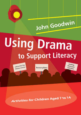 Using Drama to Support Literacy - John Goodwin