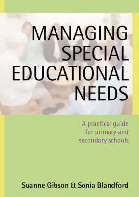 Managing Special Educational Needs - Suanne Gibson, Sonia Blandford