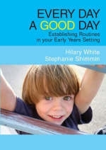 Every Day a Good Day - Stephanie Shimmin, Hilary White