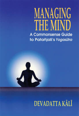 Managing the Mind - Devadatta Kali