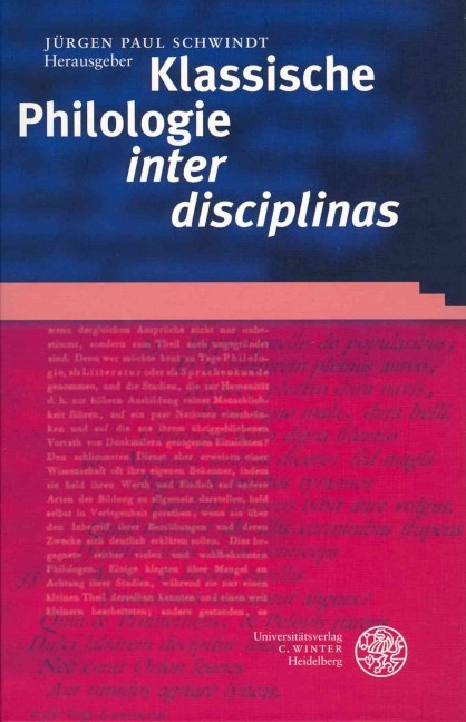 Klassische Philologie 'inter disciplinas' - 