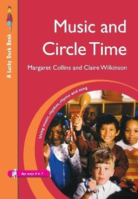 Music and Circle Time - Margaret Collins, Claire Wilkinson