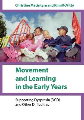 Movement and Learning in the Early Years - Christine Macintyre, Kim McVitty